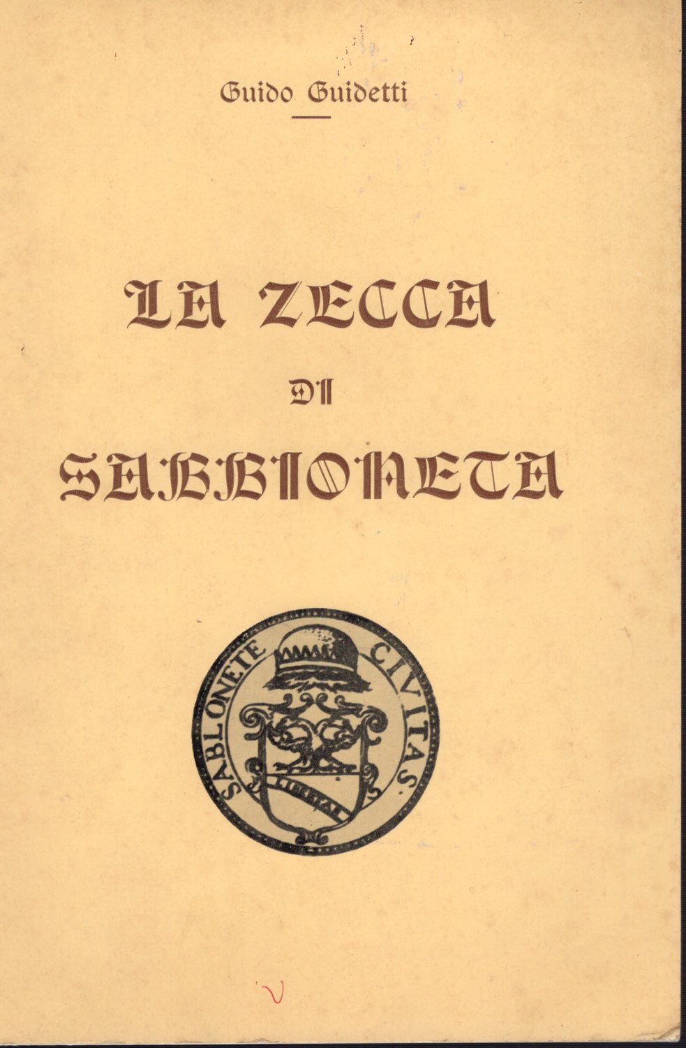 GUIDETTI G La Zecca Di Sabbioneta Mantova Antivm Numismatica