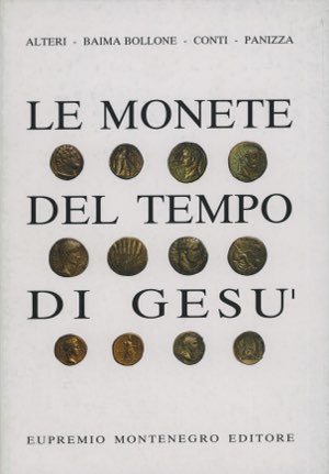 AA. VV., Le monete del tempo di Gesù, ... 