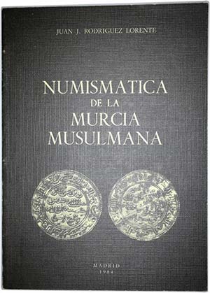 Books - Lorente, J. Rodriguez - Numismatica ... 