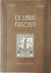Libri. Ex Libris Fascisti. ... 