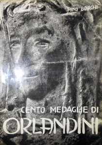 Libri. Cento medaglie di Paladino Orlandini. ... 