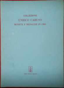 Libri. Collezione Enrico Caruso. Monete e ... 