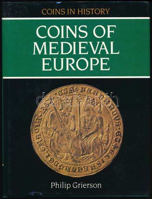 Philip Grierson: Coins of Medieval ... 