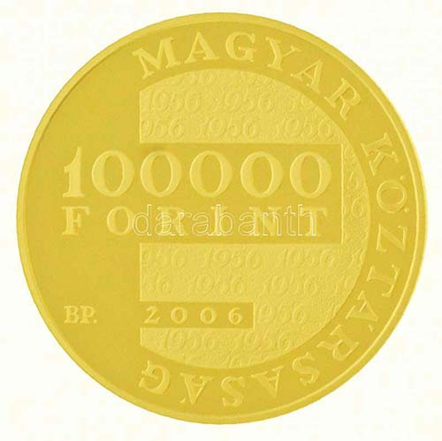 2006. 100.000Ft Au Az 1956-os ... 