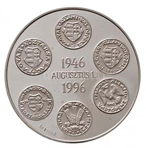 1996. 50 éves a Forint / 1946. augusztus ... 