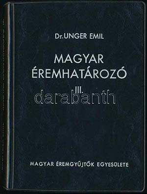 Dr. Unger Emil: Magyar éremhatározó ... 