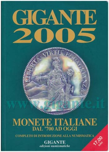 Gigante 2005: Monete Italiane dal 700 ad ... 
