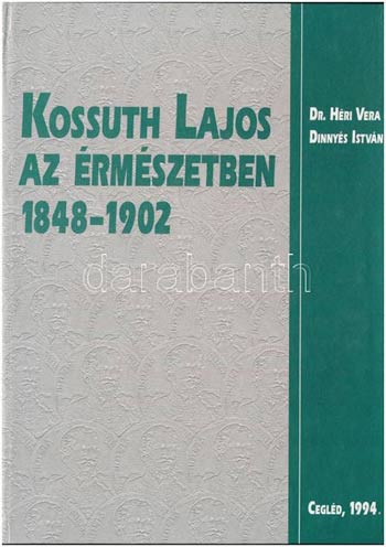 Dr. Héri Vera - Dinnyés István: Kossuth ... 