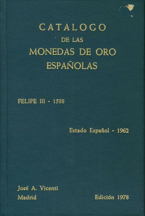 CATALOG OF SPANISH GOLD COINS. ... 