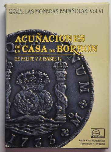 ACUÑACIONES DE LA CASA DE BORBON: ... 