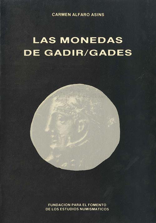 LAS MONEDAS DE GADIR/GADES. ... 