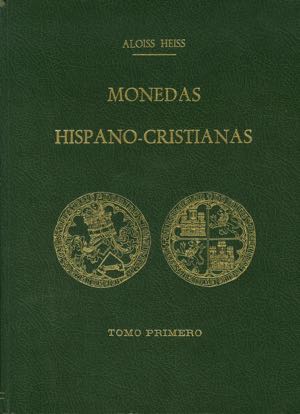 MONEDAS HISPANO-CRISTIANAS. Edición: 1865. ... 