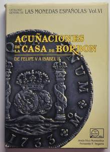 ACUÑACIONES DE LA CASA DE BORBON: DE FELIPE ... 