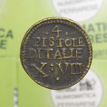 Peso Monetale - 4 Pistole d Italie ... 