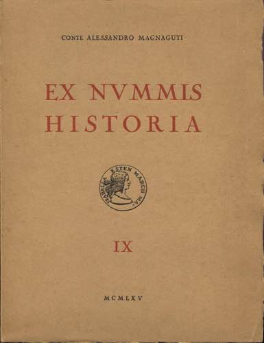 MAGNAGUTI A. - Ex Nummis Historia. ... 