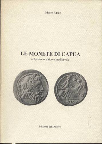 RASILE M. - Le monete di Capua del ... 