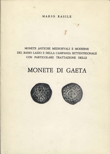 RASILE  M. -  Monete di Gaeta. ... 