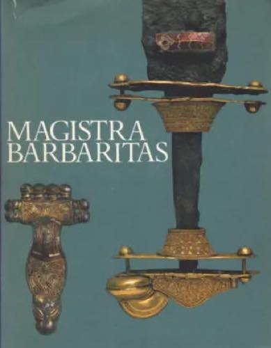 AA.VV. - Magistra Barbaritas. ... 
