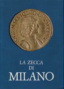 A.A.V.V. - La zecca di Milano. Milano, 1971. ... 