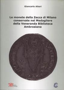 ALTERI G. - Le monete della zecca di Milano ... 