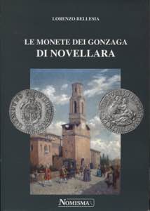 BELLESIA L. - Le monete dei Gonzaga di ... 