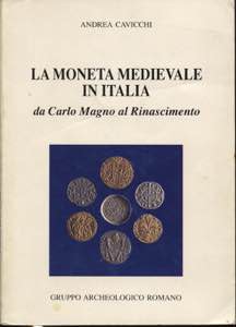 CAVICCHI A. - La moneta medioevale in Italia ... 