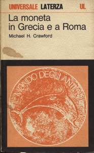 CRAWFORD M. H. - La moneta in Grecia e a ... 