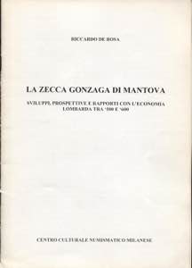 DE ROSA F. - La zecca Gonzaga di Mantova. ... 
