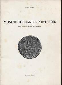 MELANI V. - Monete toscane e pontificie del ... 