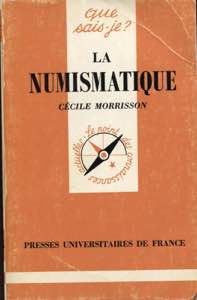 MORRISON C. - La Numismatique. Paris, 1992. ... 