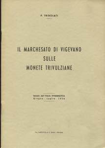 TRIBOLATI P. - Il Marchesato di Vigevano ... 