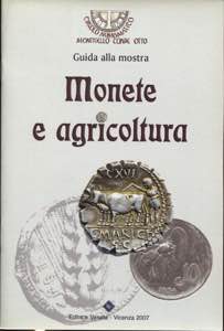 A.A.V.V. -  Monete e Agricoltura.  Vicenza, ... 
