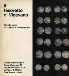 ARSLAN E. -  Il tesoretto di Vigevano; ... 