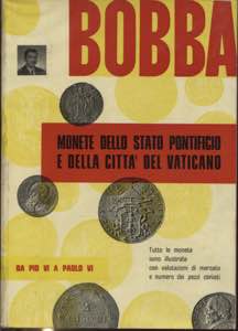 BOBBA C. - Monete dello Stato pontificio e ... 