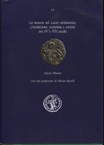 MARANI F. - La moneta nel Lazio tardoantico. ... 