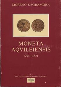 SAGRAMORA M. - Moneta Aqvileinsis 294 - 452. ... 