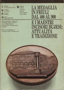 AA.VV. - La medaglia in Friuli dal 400 al ... 