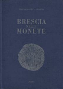 MAINETTI GAMBERA E. - Brescia nelle monete. ... 