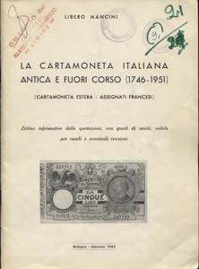 MANCINI L. - La cartamoneta italiana antica ... 