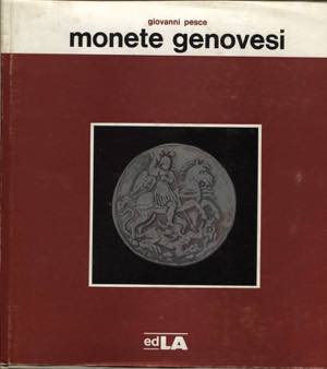 PESCE G. - Monete genovesi 1139 - 1814. ... 