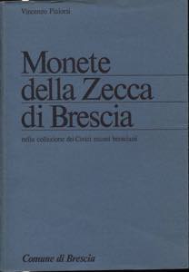 PIALORSI V. - Monete della zecca di Brescia ... 