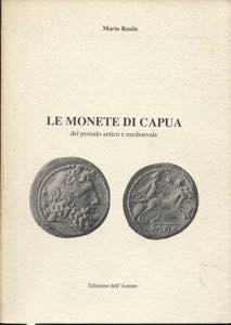 RASILE M. - Le monete di Capua del periodo ... 
