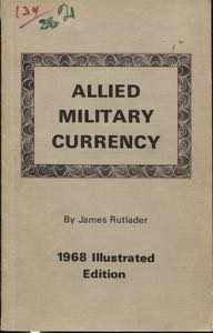 RUTLADLER J. - Allied military currency. ... 