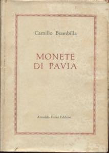 BRAMBILLA  C. -  Monete di Pavia. Bologna, ... 
