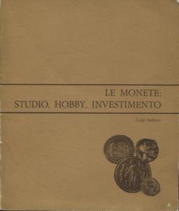 SACHERO  L. -  Le monete : Studio, Hobby, ... 