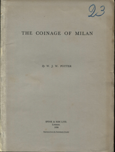 POTTER W.J.W. - The coinage of Milan. ... 