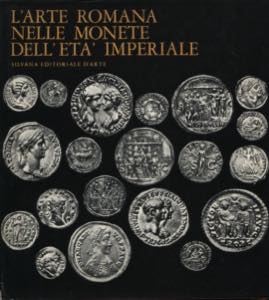 BREGLIA L. - Larte romana nelle monete ... 
