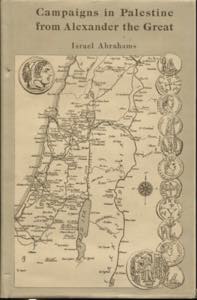 ABRAHAMS  I. -  Campaigns in  Palestine from ... 