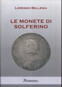 BELLESIA  L. -  Le monete di Solferino.  ... 