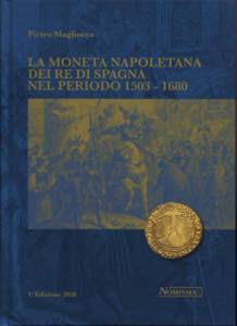 MAGLIOCCA P. - La moneta napoletana dei Re ... 